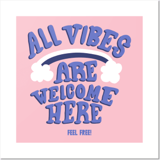 All vibes are welcome here! Posters and Art